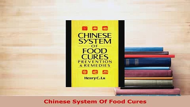 Download Chinese System Of Food Cures PDF Online