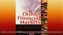 READ PDF DOWNLOAD   Chinas Financial Markets An Insiders Guide to How the Markets Work  BOOK ONLINE