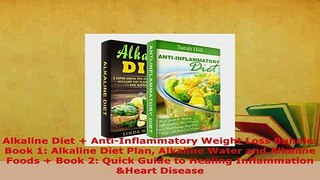 Download  Alkaline Diet  AntiInflammatory Weight Loss Bundle Book 1 Alkaline Diet Plan Alkaline Ebook Online