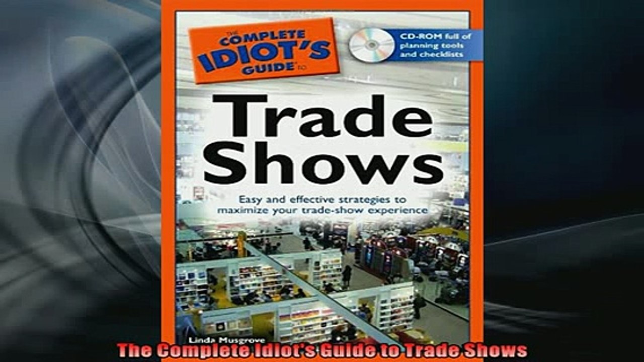 FREE DOWNLOAD  The Complete Idiots Guide to Trade Shows READ ONLINE