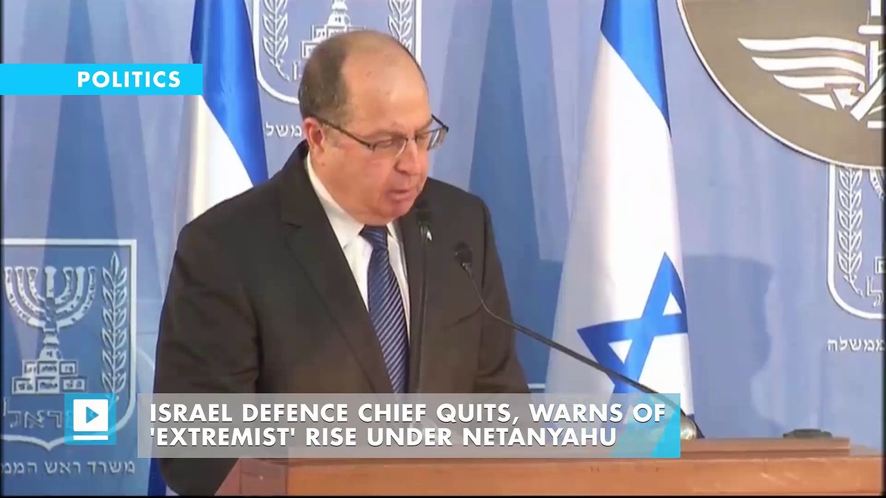 Israel defence chief quits, warns of 'extremist' rise under Netanyahu