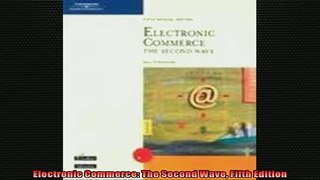 READ book  Electronic Commerce The Second Wave Fifth Edition  DOWNLOAD ONLINE