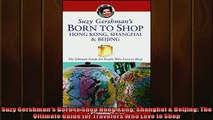 Free PDF Downlaod  Suzy Gershmans Born to Shop Hong Kong Shanghai  Beijing The Ultimate Guide for  FREE BOOOK ONLINE