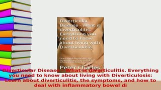 PDF  Diverticular Disease  What is diverticulitis Everything you need to know about living  Read Online