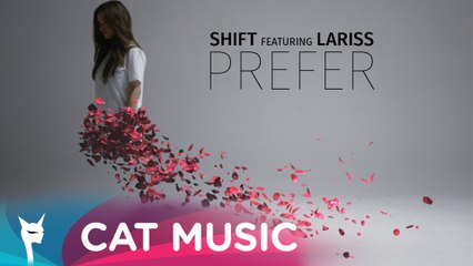 Shift feat. Lariss - Prefer (Official Video)