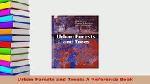 Read  Urban Forests and Trees A Reference Book Ebook Free