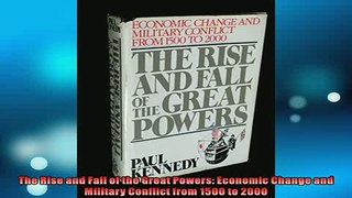 Free PDF Downlaod  The Rise and Fall of the Great Powers Economic Change and Military Conflict from 1500 to  BOOK ONLINE