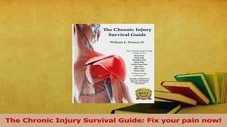 Download  The Chronic Injury Survival Guide Fix your pain now Ebook Free