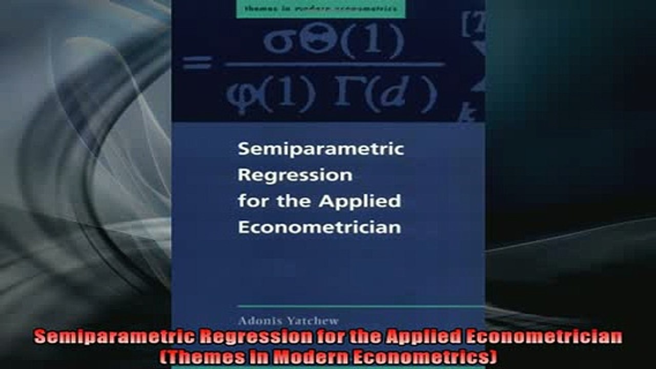 Free PDF Downlaod  Semiparametric Regression for the Applied Econometrician Themes in Modern Econometrics  BOOK ONLINE