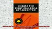 best book  Choose the Right College  Get Accepted Students Helping Students series