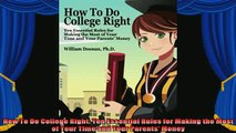 best book  How To Do College Right Ten Essential Rules for Making the Most of Your Time and Your