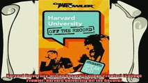read here  Harvard University Off the Record College Prowler College Prowler Harvard University