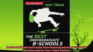 best book  BusinessWeek Fast Track Best Undergraduate BSchools Businessweek Fast Track Guides