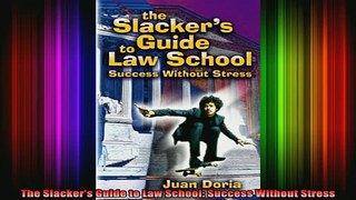 read here  The Slackers Guide to Law School Success Without Stress