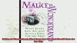 new book  Malice in Wonderland What Every Law Student Should Have for the Trip