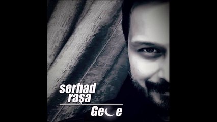 Serhad Raşa ''Gece'' Single