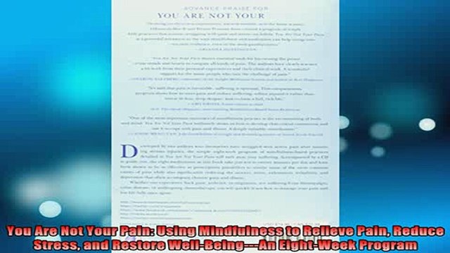 Free Full PDF Downlaod You Are Not Your Pain Using Mindfulness to Relieve Pain Reduce Stress and Restore Full Ebook Online Free