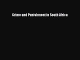 [PDF] Crime and Punishment in South Africa [Read] Full Ebook
