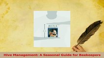 Read  Hive Management A Seasonal Guide for Beekeepers Ebook Free