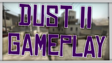 CSGO: Dust II Gameplay