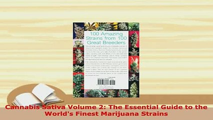 Download  Cannabis Sativa Volume 2 The Essential Guide to the Worlds Finest Marijuana Strains  Read Online