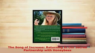 Download  The Song of Increase Returning to Our Sacred Partnership with Honeybees Free Books