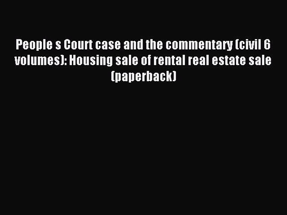 Read People s Court case and the commentary (civil 6 volumes): Housing sale of rental real