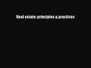 Read Real estate: principles & practices Ebook Free