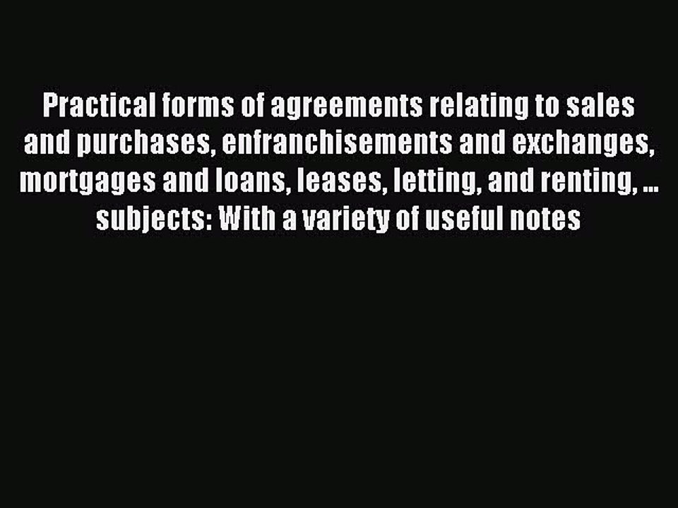 Read Practical forms of agreements relating to sales and purchases enfranchisements and exchanges