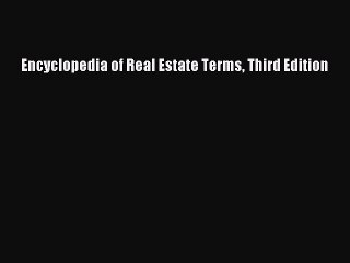 Download Encyclopedia of Real Estate Terms Third Edition PDF Free