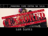 pandora yume entra na sala #10 | com Samantha Banks | CENSURADO!