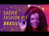 Sadick Fashion Hit #1 | Fashion Hit Brasil