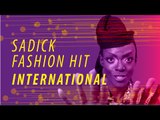 Sadick Fashion Hit #2 | Fashion Hit International