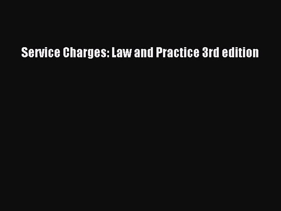 Read Service Charges: Law and Practice 3rd edition Ebook Free