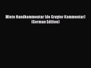 Read Miete Handkommentar (de Gruyter Kommentar) (German Edition) Ebook Free