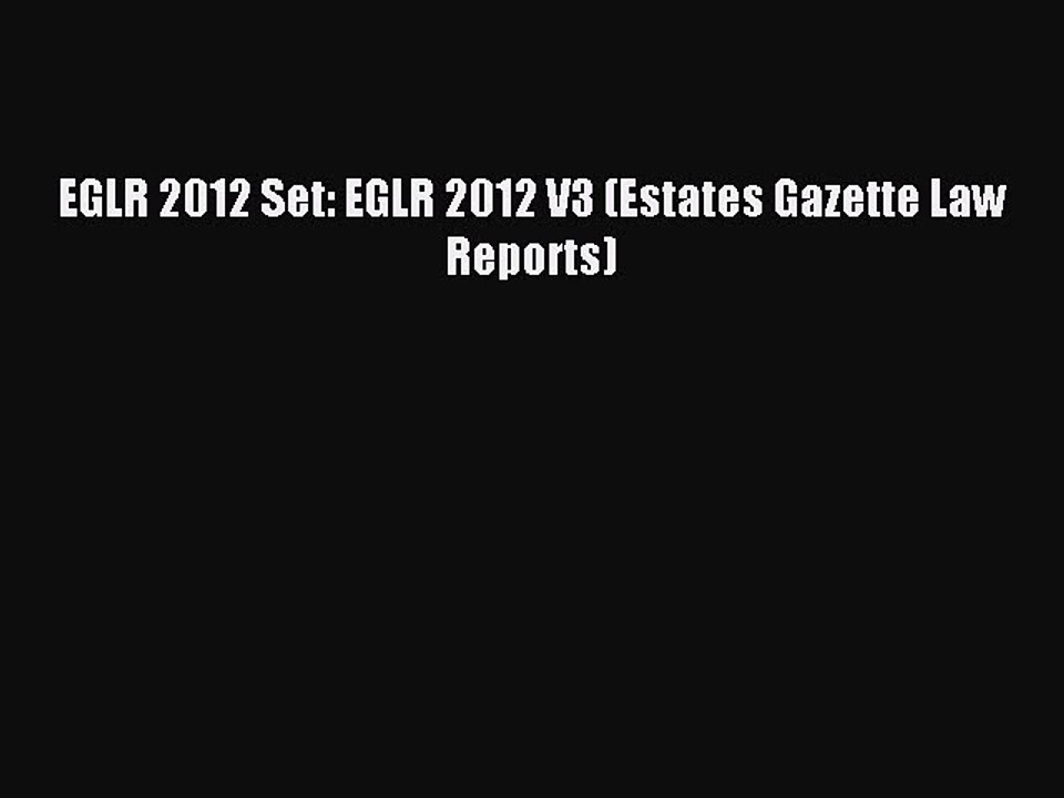 Read EGLR 2012 Set: EGLR 2012 V3 (Estates Gazette Law Reports) Ebook Free