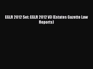 Read EGLR 2012 Set: EGLR 2012 V3 (Estates Gazette Law Reports) Ebook Free