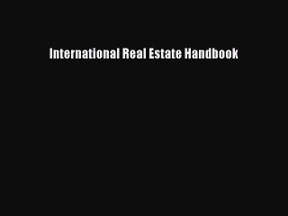 Download International Real Estate Handbook PDF Online