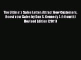 Read The Ultimate Sales Letter: Attract New Customers Boost Your Sales by Dan S. Kennedy 4th