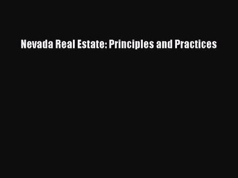 Read Nevada Real Estate: Principles and Practices Ebook Free