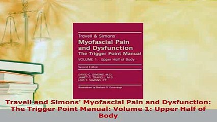 PDF  Travell and Simons Myofascial Pain and Dysfunction The Trigger Point Manual Volume 1 Read Online