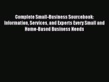 Read Complete Small-Business Sourcebook: Information Services and Experts Every Small and Home-Based