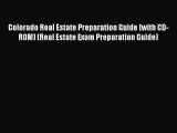 Read Colorado Real Estate Preparation Guide (with CD-ROM) (Real Estate Exam Preparation Guide)