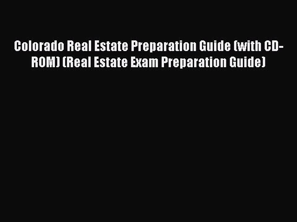 Read Colorado Real Estate Preparation Guide (with CD-ROM) (Real Estate Exam Preparation Guide)