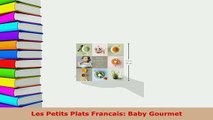 PDF  Les Petits Plats Francais Baby Gourmet PDF Online
