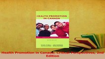 Read  Health Promotion in Canada Critical Perspectives 2nd Edition Ebook Online