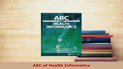 Read  ABC of Health Informatics Ebook Free
