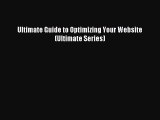 Read Ultimate Guide to Optimizing Your Website (Ultimate Series) Ebook Free