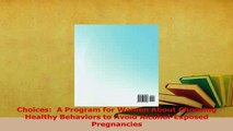 Read  Choices  A Program for Women About Choosing Healthy Behaviors to Avoid AlcoholExposed Ebook Free