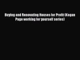 Download Buying and Renovating Houses for Profit (Kogan Page working for yourself series) PDF